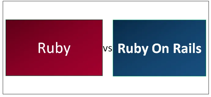 Ruby vs Ruby on Rails - 7 hyödyllistä vertailua, jotka sinun on opittava